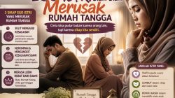 Bukan Karena Suami: Inilah Ego Istri yang Diam-Diam Merusak Rumah Tangga
